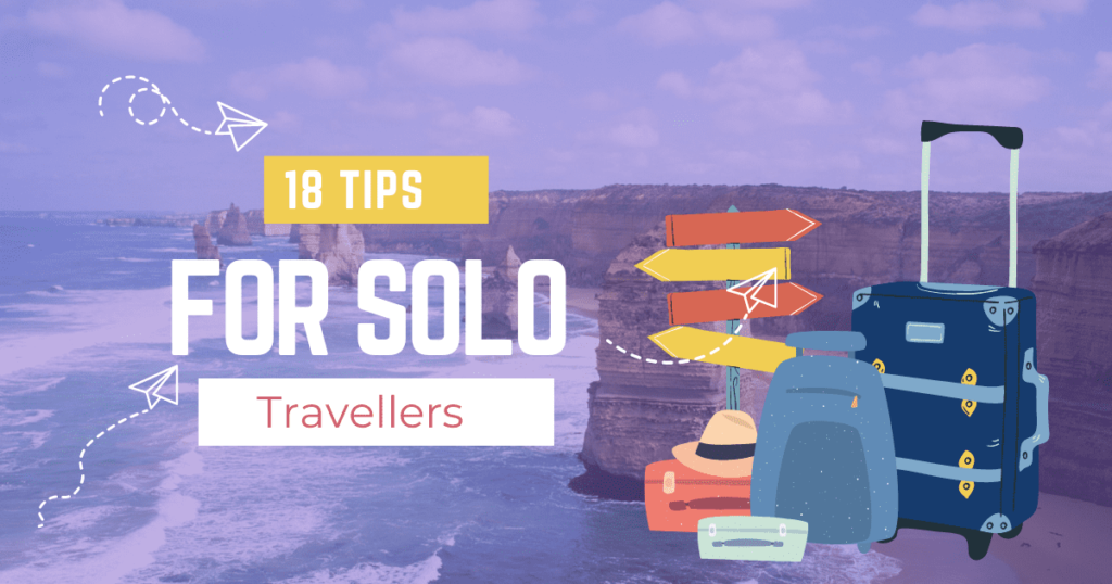 Best Tips For Solo Travelers 